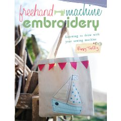 Freehand Machine Embroidery | Poppy Treffry | 9781446301869